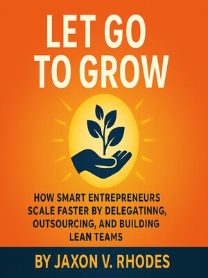 cover image of Let Go to Grow